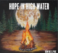 Hope in High Water - Bonfire & Pine 